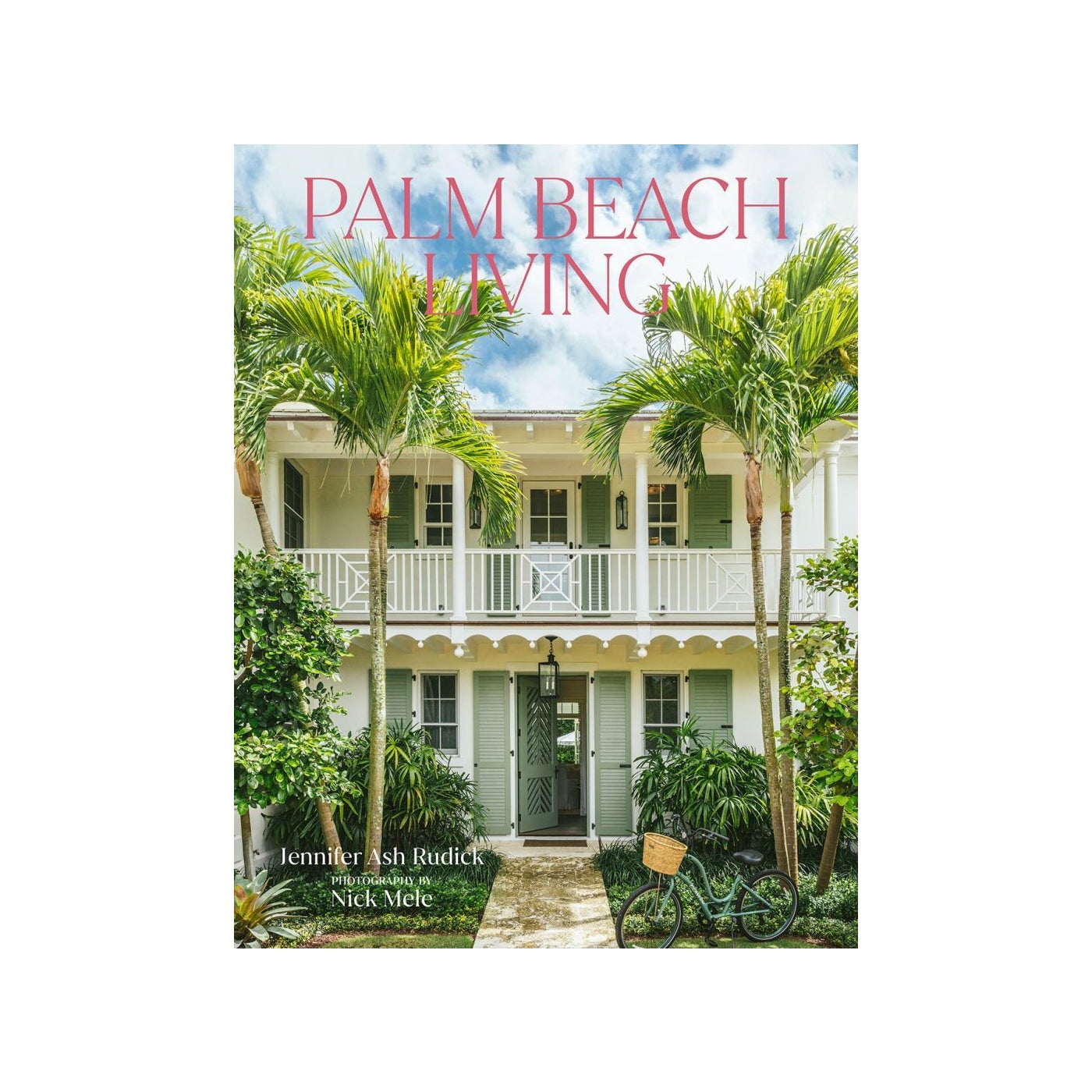 Palm Beach Living by Jennifer Ash Rudick