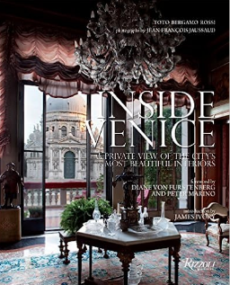 Inside Venice:  A Private View of the City's Most Beautiful Interiors